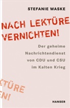 Stefanie Waske - "Nach Lektüre vernichten!"