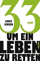 Louis Jensen - 33 Cent - um ein Leben zu retten