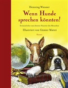 Henning Wiesner, Günter Mattei - Wenn Hunde sprechen könnten!