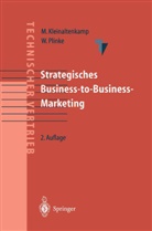 Dr. h. c. Michael Kleinaltenkamp, Michae Kleinaltenkamp, Michael Kleinaltenkamp, Plinke, Plinke, Wulff Plinke - Strategisches Business-to-Business-Marketing