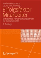 Hausman, Andre Hausmann, Andrea Hausmann, Murzi, Murzik, Murzik... - Erfolgsfaktor Mitarbeiter