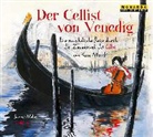 Kim Märkl, Steven Isserlis, Sunnyi Melles - Der Cellist von Venedig, 1 Audio-CD (Hörbuch)