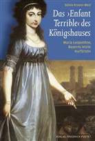 Sylvia Krauss-Meyl - Das 'Enfant Terrible' des Königshauses