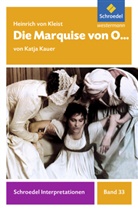 Kauer Katja, Katja Kauer, Heinrich von Kleist - Heinrich von Kleist: Die Marquise von O...