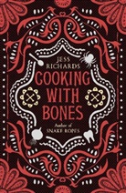 Jess Richards - Cooking With Bones