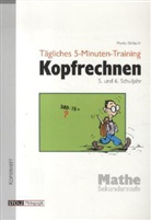 Moritz Bärlauch - Tägliches 5-Minuten-Training Kopfrechnen, 5. und 6. Schuljahr