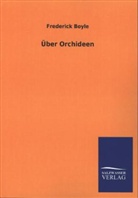 Frederick Boyle - Über Orchideen