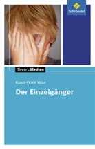 Klaus-Peter Wolf, Ingrid Hintz - Der Einzelgänger, Textausgabe mit Materialien