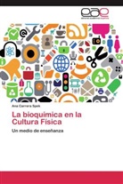 Ana Carrera Spek - La bioquímica en la Cultura Física