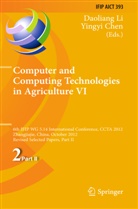Chen, Chen, Yingyi Chen, Daolian Li, Daoliang Li - Computer and Computing Technologies in Agriculture VI