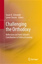 Chester, Chester, Lynne Chester, Susa K Schroeder, Susan K Schroeder, Susan Schroeder... - Challenging the Orthodoxy