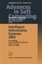 Mieczyslaw A. Klopotek, Maciej Michalewicz, Slawomi Wierzchon, Slawomir Wierzchon - Intelligent Information Systems 2002