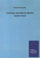 Richard Gosche, Gotthold E. Lessing, Gotthold Ephraim Lessing, Richard Gosche - Lessings sämmtliche Werke