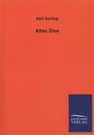 Karl Berling - Altes Zinn