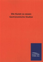 ohne Autor - Die Kunst zu essen