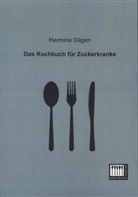 Hermine Gilgen, Hermine von Gilgen - Das Kochbuch für Zuckerkranke