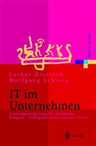 Lotha Dietrich, Lothar Dietrich, Schirra, Schirra, Wolfgang Schirra - IT im Unternehmen