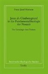 Franz J Niemann, Franz J. Niemann, Emerich Coreth, Walte Kern, Walter Kern, Hans Rotter - Jesus als Glaubensgrund in der Fundamentaltheologie der Neuzeit