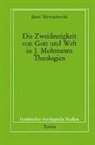 Jozef Niewiadomski, Józef Niewiadomski, Emerich Coreth, Walter Kern, Hans Rotter - Die Zweideutigkeit von Gott und Welt in J. Moltmanns Theologien