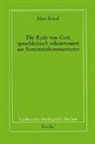 Hans Kraml, Emerich Coreth, Walter Kern, Hans Rotter - Die Rede von Gott - sprachkritisch rekonstruiert aus Sentenzenkommentaren