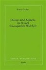 Franz Gruber, Emerich Coreth, Walter Kern, Hans Rotter - Diskurs und Konsens im Prozess theologischer Wahrheit
