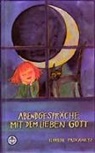 Elfriede Prskawetz, Alena Schulz, Alena Schulz - Abendgespräche mit dem lieben Gott