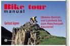 Gerhard Agerer - Bike tour manual: Oberes Gericht von Landeck bis zum Reschenpaß, Kaunertal
