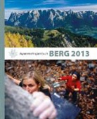 Deutscher Alpenverein, Deutscher Deutscher Alpenverein, Deutscher Alpenverein e.V., Oesterreichisch, Österreichischer Alp, Österreichischer Alpenverein (OeAV)... - BERG 2013 Alpenvereinsjahrbuch