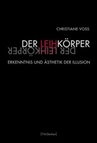 Christiane Voss, Lorenz Engell, Lorenz Engell u a, Olive Fahle, Oliver Fahle, Vinzenz Hediger... - Der Leihkörper