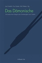 Lars Friedrich, Ev Geulen, Eva Geulen, Christian Meierhofer, Christian Meierhofer u a, Kir Wetters... - Das Dämonische