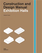 Anabel Gelhaar, Clemens Kusch, Clemens F Kusch, Clemens F. Kusch, Volkwi Marg, Volkwin Marg - Exhibition Halls. Construction and Design Manual