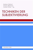 Thoma Alkemeyer, Thomas Alkemeyer, Andrea Gelhard, Andreas Gelhard, Nor Ricken, Norbert Ricken - Techniken der Subjektivierung