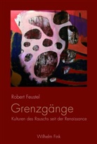 Robert Feustel - Grenzgänge