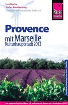 Stefan Brandenburg, Ine Mache, Ines Mache - Reise Know-How Provence mit Marseille, Kulturhauptstadt 2013