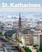 Kirchengemeinde St. Katharinen, Kirchengemeind St Katharinen - St. Katharinen. Die Hauptkirche und ihr Viertel - eine Wiederentdeckung