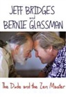 Jeff Bridges, Bernie Glassman - The Dude and the Zen Master