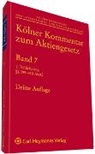 Ulrich Noack, Wolfgang Zöllner - Kölner Kommentar zum Aktiengesetz - Bd. 7: Kölner Kommentar zum Aktiengesetz