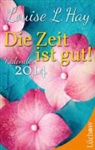 Louise L. Hay - Die Zeit ist gut!, Taschenkalender 2014
