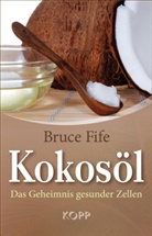 Bruce Fife - Kokosöl