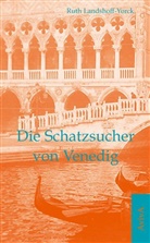 Landshoff-Yorck, Ruth Landshoff-Yorck, Walte Fähnders, Walter Fähnders - Die Schatzsucher von Venedig