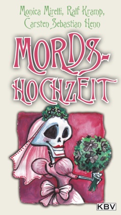 Henn, Carsten S. Henn, Carsten Sebastia Henn, Carsten Sebastian Henn, Kram, … - Mords-Hochzeit Taschenbuch und 2 Herz-Seifen im Organzabeutel