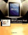 Lidia Mas Clota - APRENDER IWORK PARA IPAD CON 100 EJERCICIOS PRÁCTICOS
