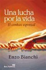 Enzo Bianchi - Una lucha por la vida : el combate espiritual