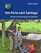 Thomas Schmidt - Von Porto nach Santiago