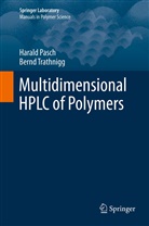 Haral Pasch, Harald Pasch, Bernd Trathnigg - Multidimensional HPLC of Polymers