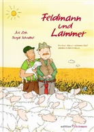 Schnabel, Dunja Schnabel, Ze, Juli Zeh, Dunja Schnabel - Feldmann und Lammer