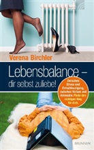 Verena Birchler - Lebensbalance - dir selbst zuliebe!