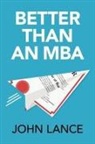 John Lance - Better Than An MBA