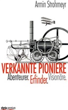 Armin Strohmeyr - Verkannte Pioniere