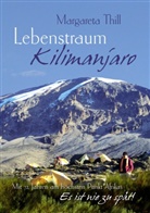 Margareta Thill - Lebenstraum Kilimanjaro - Mit 72 Jahren am höchsten Punkt Afrikas
